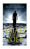 Trials of a Poet Vol. 1: Poetry 1497528208 Book Cover