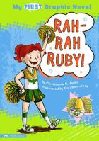 My First Graphic Novel: Rah-rah Ruby! 143421298X Book Cover