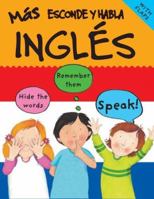 "More" Esconde Habla Ingles: More English for Spanish-Speaking Kids (More Hide & Speak Books) 0764139576 Book Cover