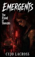 The Flood of Thoughts: A Gritty 1980s Superhero Thriller (Emergents) B0HL1S799Y Book Cover