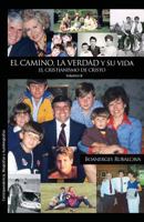 El camino, la verdad y su vida. El cristianismo de Cristo. Volumen II 1629153397 Book Cover