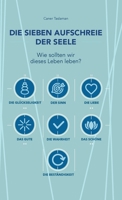 Die sieben Aufschreie der Seele: Wie sollten wir dieses Leben leben? (German Edition) 3384073649 Book Cover