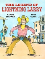The Legend of Lightning Larry 0684194333 Book Cover