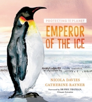 Protecting the Planet: Emperor of the Ice 152951441X Book Cover