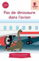 SERIE ROUGE. PAS DE DINOSAURE DANS L'AVION 2891449789 Book Cover