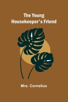 The Young Housekeeper's Friend 9362995360 Book Cover