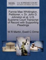 Fannie Mae Whittington, Petitioner, v. Dr. John D. Johnston et al. U.S. Supreme Court Transcript of Record with Supporting Pleadings 1270401629 Book Cover