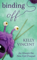 Binding Off: A surprising YA novella about first love B09VNH29SG Book Cover