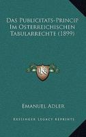 Das Publicitats-Princip Im Osterreichischen Tabularrechte (1899) 1160373078 Book Cover