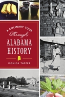 A Culinary Tour Through Alabama History 146714973X Book Cover