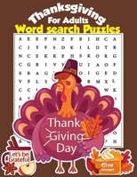 Thanksgiving Word Search Puzzles For Adults: 60 Large-Print Word Search Puzzles For Holiday Fun B08NS613MR Book Cover