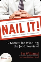 Nail It!: 10 Secrets for Winning the Job Interview 1599321580 Book Cover