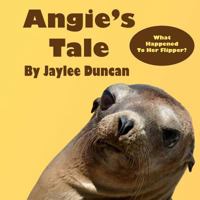 Angie's Tale: What Happened to Her Flipper? 1365079090 Book Cover