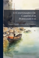O Centenario De Camões Em Pernambuco (Portuguese Edition) 1023781913 Book Cover