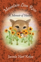 Mountain Lion Rises: A Memoir of Healing 1950251128 Book Cover