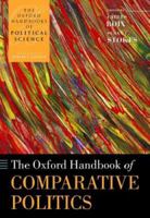 The Oxford Handbook of Comparative Politics (Oxford Handbooks of Political Science) 019956602X Book Cover