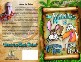 The Adventures of Hezekiah Hare & Ernie Byrd 0991575172 Book Cover