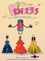 Three Princesses (Battle with the Electronic Technology gods) 0578965526 Book Cover