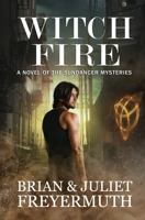 Witch Fire (The Sundancer Mysteries) 098994896X Book Cover