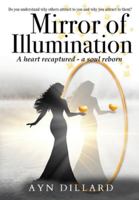Mirror of Illumination: A Heart Recaptured, A Soul Reborn (Feast of Men Trilogy) 1662970986 Book Cover