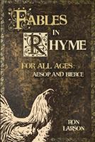 Fables in Rhyme for All Ages: Aesop and Bierce 149272629X Book Cover