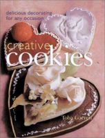 Creative Cookies: Delicious Decorating for Any Occasion 1402722524 Book Cover