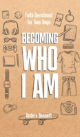 Becoming Who I Am: Faith Devotional for Teen Boys 9189452003 Book Cover