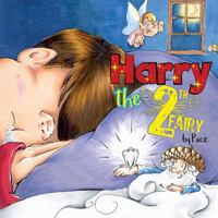 Harry the Tooth Fairy 1979147558 Book Cover
