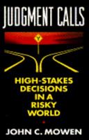 Judgment Calls: High-Stakes Decisions in a Risky World 0671728385 Book Cover
