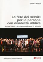La rete dei servizi per le persone con disabilità uditiva. Il caso della città metropolitana di Milano 8823844878 Book Cover