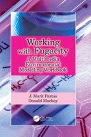 Working with Fugacity: A Multimedia Environmental Modelling Workbook 1041108664 Book Cover