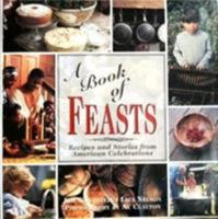A Book of Feasts: Recipes and Stories from American Celebrations 1563520680 Book Cover