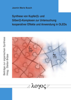 Synthese Von Kupfer(i)- Und Silber(i)-Komplexen Zur Untersuchung Kooperativer Effekte Und Anwendung in Oleds 383255176X Book Cover