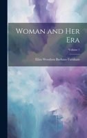 Woman and Her Era; Volume 1 1020667788 Book Cover