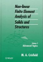Advanced Topics, Volume 2, Non-Linear Finite Element Analysis of Solids and Structures 047195649X Book Cover