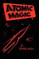 Atomic Magic 1434401642 Book Cover