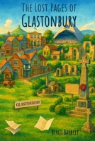 The Lost Pages of Glastonbury 1918051038 Book Cover