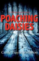 Poaching Daisies: A Yellowstone Mystery 1599928744 Book Cover