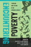 Encountering Poverty: Thinking and Acting in an Unequal World 0520277910 Book Cover