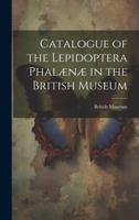 Catalogue of the Lepidoptera Phalænæ in the British Museum 1019857420 Book Cover