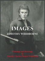 Images: Paintings and Drawings by Timothy Charles Plunket Whidborne 1839750278 Book Cover