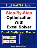 Step-By-Step Optimization with Excel Solver - The Excel Statistical Master 1937159159 Book Cover