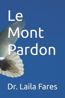 Le Mont Pardon (French Edition) B0F9TTJD66 Book Cover