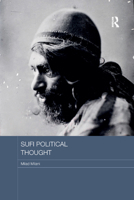 Sufi Political Thought 0367870258 Book Cover