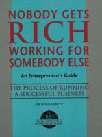 Crisp: Nobody Gets Rich Working for Somebody Else (The Crisp Small Business & Entrepreneurship) 1560521651 Book Cover