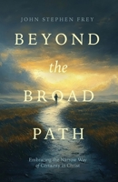 Beyond the Broad Path 1632969920 Book Cover