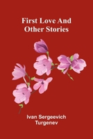 First love, and other stories 9369878742 Book Cover