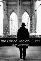 The Fall of Declan Curtis 1945772395 Book Cover