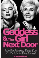 Goddess and the Girl Next Door: Marilyn Monroe, Doris Day and the Movie they Shared 099930691X Book Cover