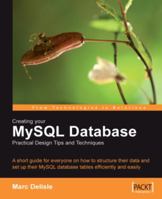 Creating your MySQL Database: Practical Design Tips and Techniques 1904811302 Book Cover